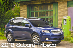 2012 Subaru Tribeca SUV - 2012 SUV Buyer's Guide